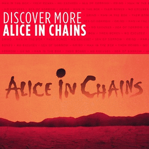 Alice In Chains : Discover More